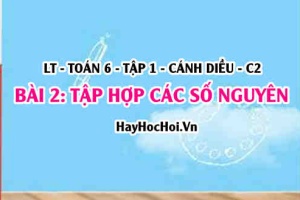 Cách biểu diễn số nguyên trên trục số, cách so sánh hai số nguyên? Toán 6 bài 2 cd1c2